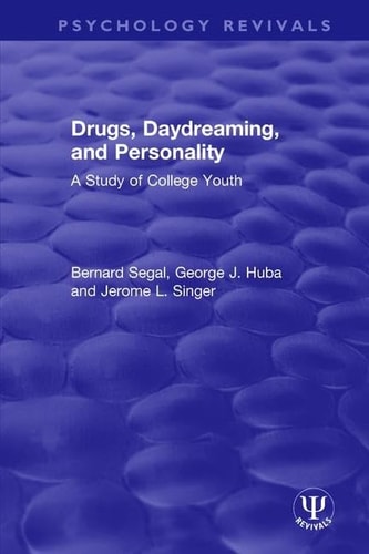 Drugs, Daydreaming, and Personality A Study of College Youth