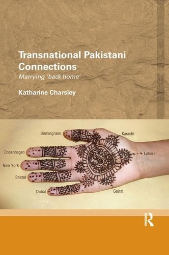 Transnational Pakistani Connections Marrying 'Back Home'