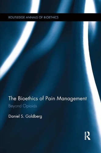 The Bioethics of Pain Management Beyond Opioids