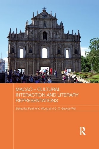 Macao - Cultural Interaction and Literary Representations