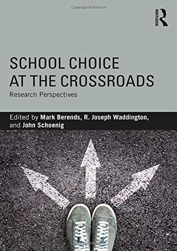 School Choice at the Crossroads Research Perspectives
