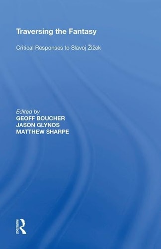 Traversing the Fantasy Critical Responses to Slavoj 2 Izek
