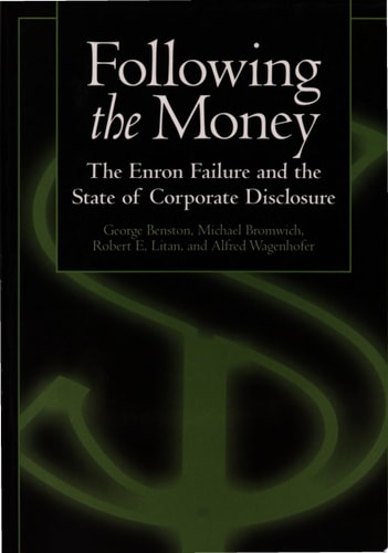 Following the Money The Enron Failure and the State of Corporate Disclosure