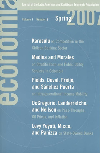 Economia: Spring 2007 Journal of the Latin American and Caribbean Economic Association