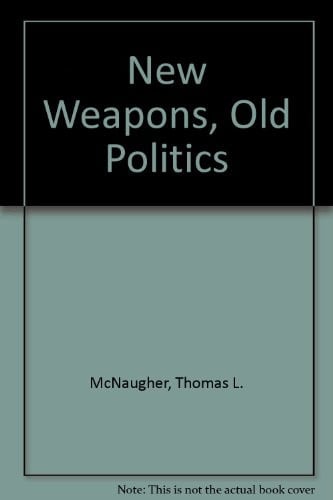 New Weapons, Old Politics: America's Military Procurement Muddle