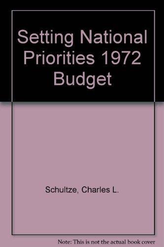 Setting National Priorities The 1973 Budget