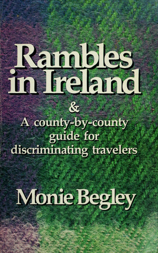 Rambles in Ireland and: A County-By-County Guide for Discriminating Travelers