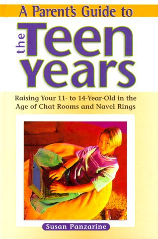 Raising Your Eleven to Fourteen Year Old in the Age of Chat Rooms and Navel Rings