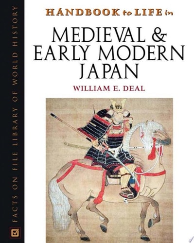 Handbook to Life in Medieval and Early Modern Japan