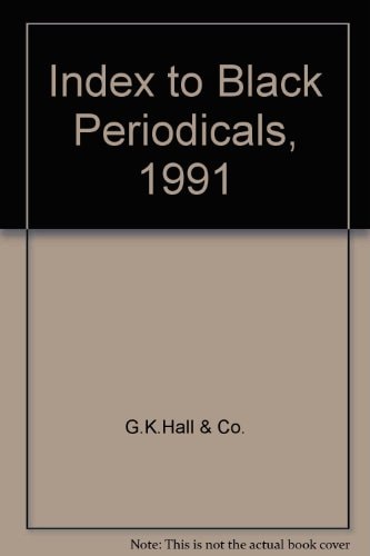 Index to Black Periodicals 1991