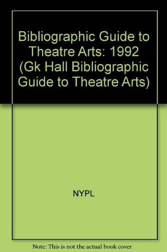 Bibliographic Guide to Theatre Arts 1992