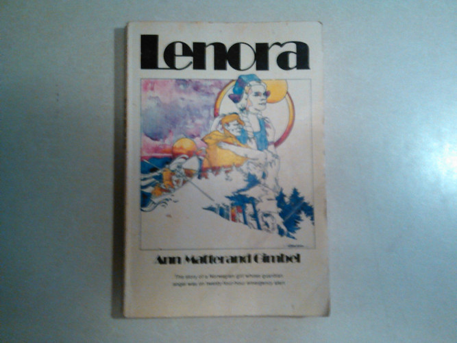 Lenora Story of a Norwegian Girl Whose Guardian Angel was on Twenty-four-hour Emergency Alert