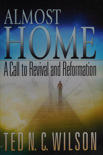 Almost Home A Call to Revival and Reformation