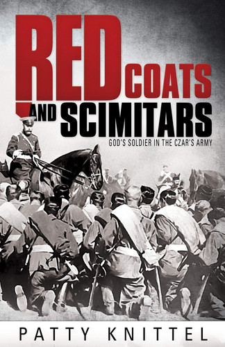 Red Coats and Scimitars God's Soldier in the Czar's Army