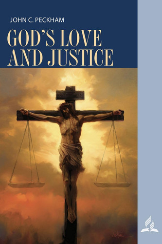 God's Love and Justice: A Christian Perspective, by John C. Peckham