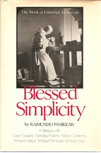 Blessed Simplicity Symposium on the Monk as Universal Archetype : Papers and Discussions