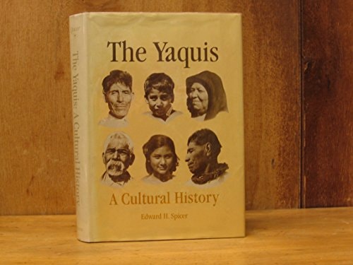 The Yaquis A Cultural History