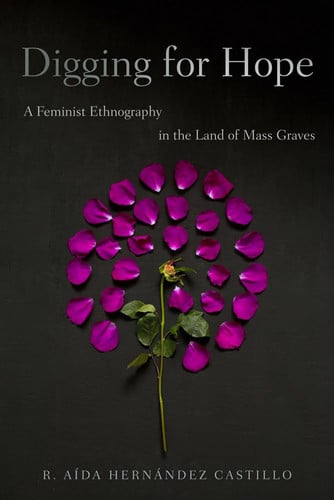 Digging for Hope: A Feminist Ethnography in the Land of Mass Graves