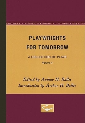 Playwrights for Tomorrow A Collection of Plays