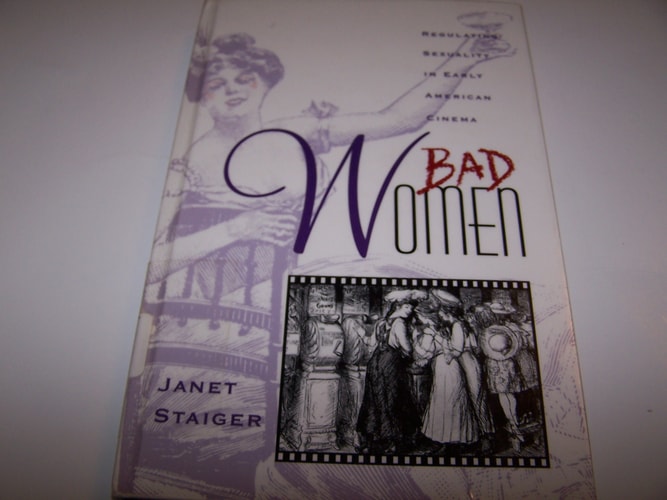 Bad Women Regulating Sexuality in Early American Cinema
