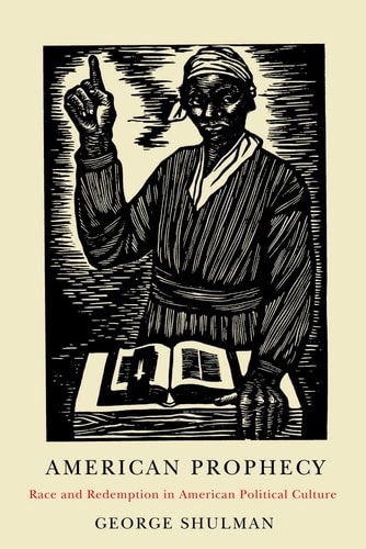 American Prophecy Race and Redemption in American Political Culture