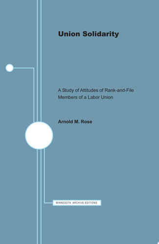 Union Solidarity The Internal Cohesion of a Labor Union