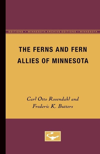 The Ferns and Fern Allies of Minnesota (Minnesota Archive Editions)