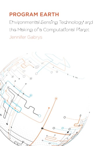 Program Earth Environmental Sensing Technology and the Making of a Computational Planet