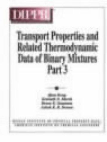 Transport Properties and Related Thermodynamic Data of Binary Mixtures (Design Institute for Physical Property Data, 3)