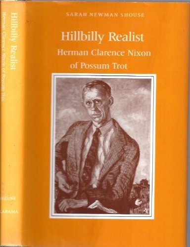 Hillbilly Realist: Herman Clarence Nixon of Possum Trot