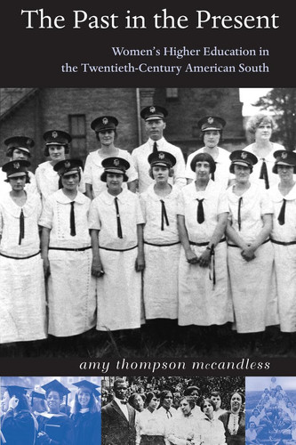 The Past in the Present: Women's Higher Education in the Twentieth-Century American South
