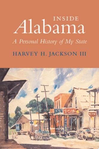 Inside Alabama A Personal History of My State