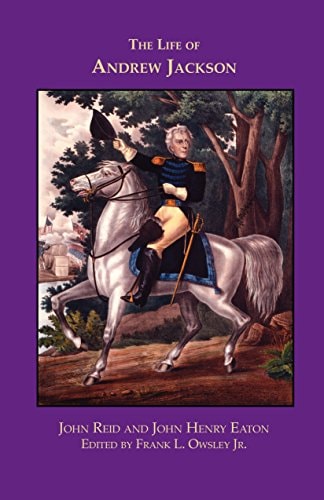 The Life of Andrew Jackson (Library Alabama Classics)