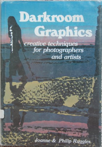 Darkroom graphics: Creative techniques for photographers and artists