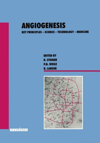 Angiogenesis Key Principles--science, Technology, Medicine