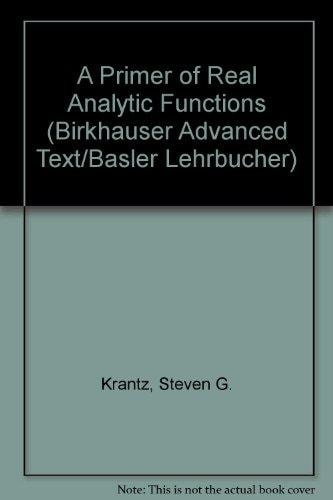 A Primer of Real Analytic Functions (BASLER LEHRBUCHER)