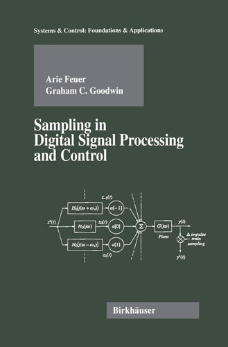 Sampling in Digital Signal Processing and Control (Systems & Control: Foundations & Applications)