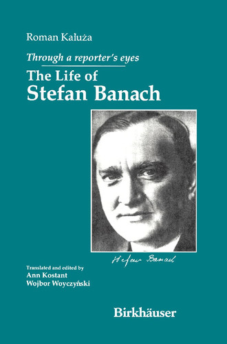 Through a Reporter's Eyes: The Life of Stefan Banach