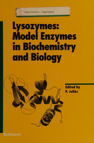 Lysozymes: Model Enzymes in Biochemistry And Biochemistry