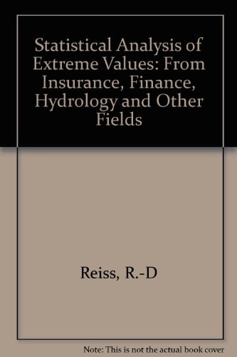 Statistical Analysis of Extreme Values: From Insurance, Finance, Hydrology and Other Fields