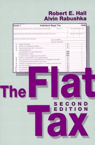 The Flat Tax: Updated Revised Edition (Hoover Institution Press Publication)