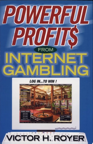 Powerful Profits From Internet Gambling