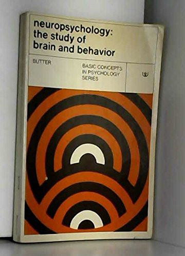 Neuropsychology: The Study of Brain and Behavior
