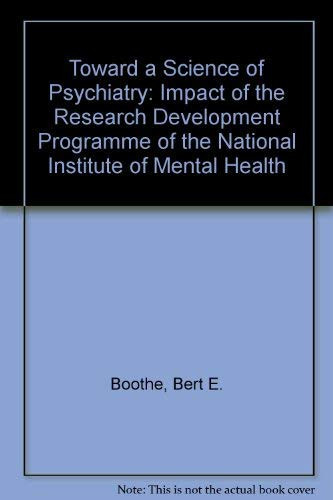 Toward a science of psychiatry;: Impact of the research development program of the National Institute of Mental Health
