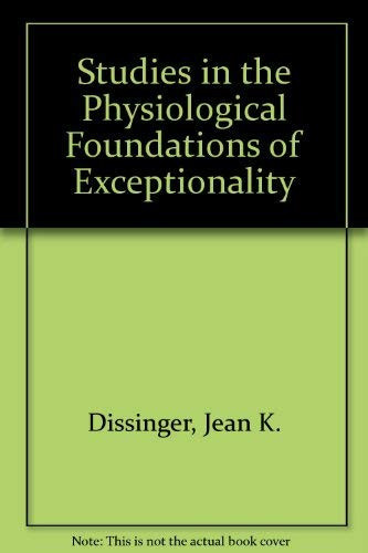 Studies in the psychological foundations of exceptionality