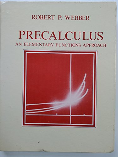 Precalculus: An elementary functions approach (Contemporary undergraduate mathematics series)