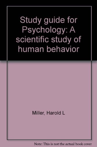 Study Guide for Psychology A Scientific Study of Human Behavior