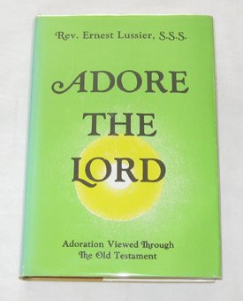 Adore the Lord: Adoration Viewed Through the Old Testament