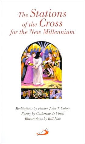 The Stations of the Cross for the New Millennium