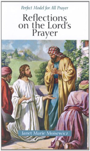 The Lord's Prayer Perfect Model for All Prayer
